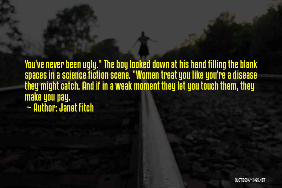 Never Let Down Quotes By Janet Fitch