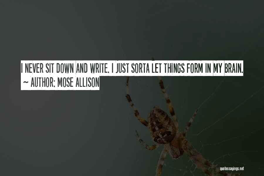 Never Let Down Quotes By Mose Allison
