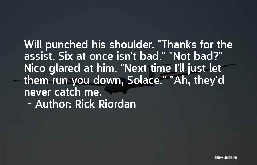 Never Let Down Quotes By Rick Riordan