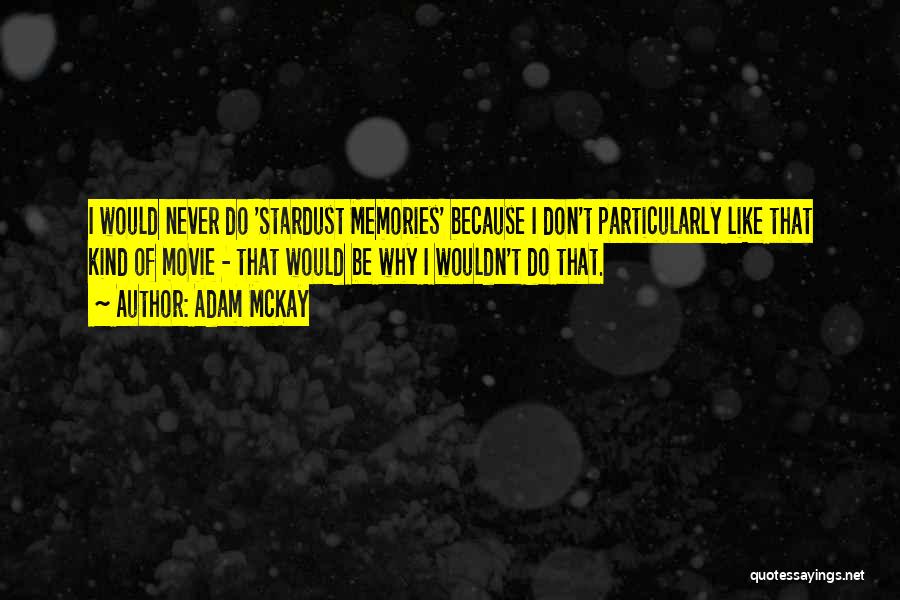 Never Let Go Movie Quotes By Adam McKay