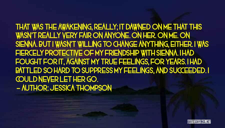Never Let Go Of Her Quotes By Jessica Thompson