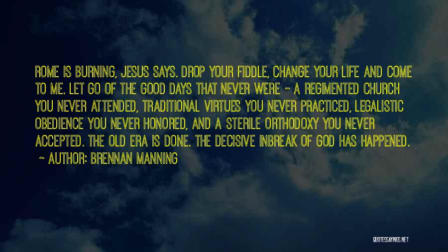 Never Let Go Of Me Quotes By Brennan Manning