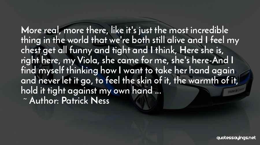 Never Let Go Of My Hand Quotes By Patrick Ness