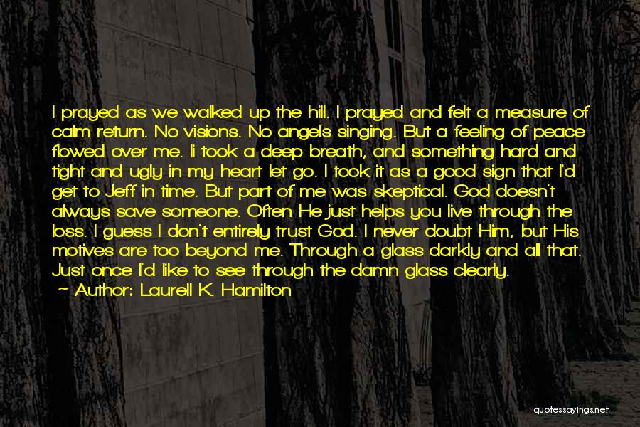 Never Let Go Of Something Quotes By Laurell K. Hamilton Never Let Go Of Something Quotes By Laurell K. Hamilton