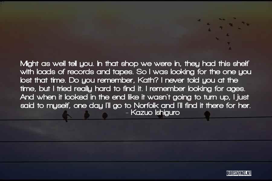 Never Let Go Of You Quotes By Kazuo Ishiguro Never Let Go Of You Quotes By Kazuo Ishiguro