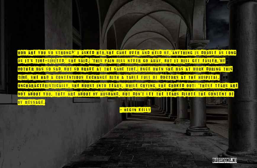 Never Let Go Of You Quotes By Megyn Kelly Never Let Go Of You Quotes By Megyn Kelly