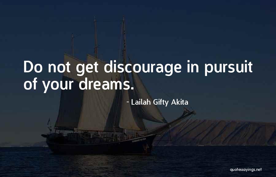 Never Let Go Of Your Dreams Quotes By Lailah Gifty Akita