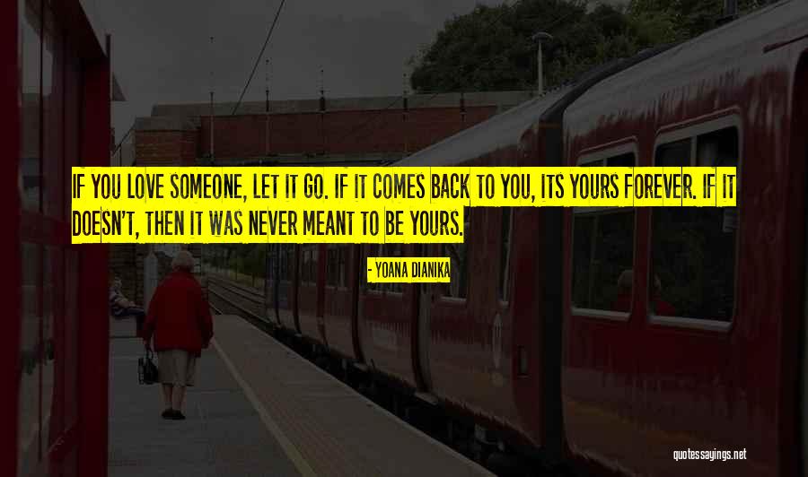 Never Let Go Someone You Love Quotes By Yoana Dianika Never Let Go Someone You Love Quotes By Yoana Dianika