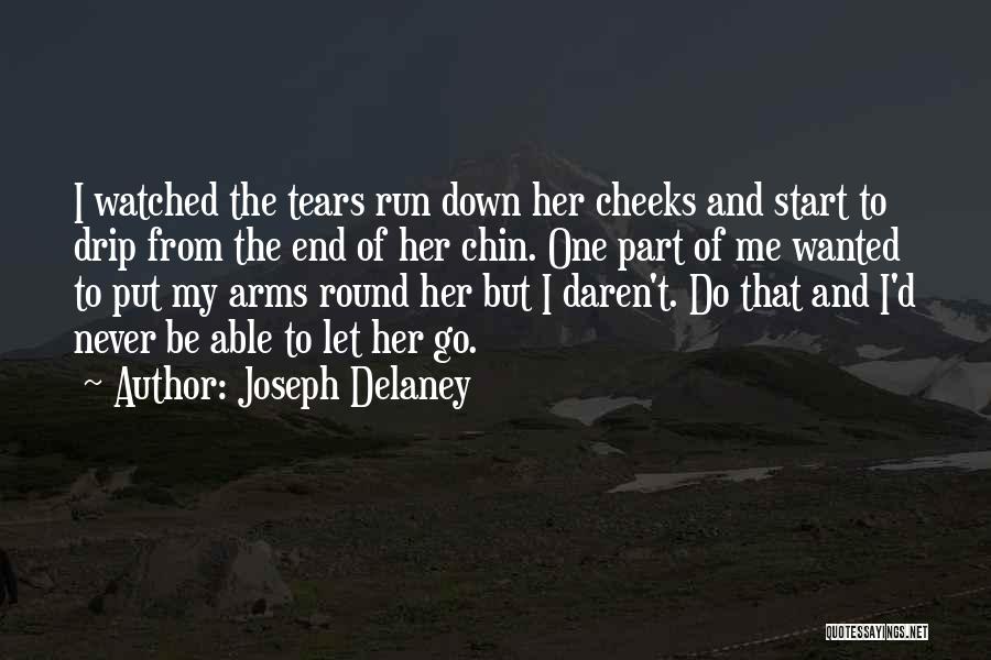 Never Let Her Down Quotes By Joseph Delaney