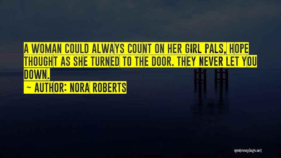 Never Let Her Down Quotes By Nora Roberts