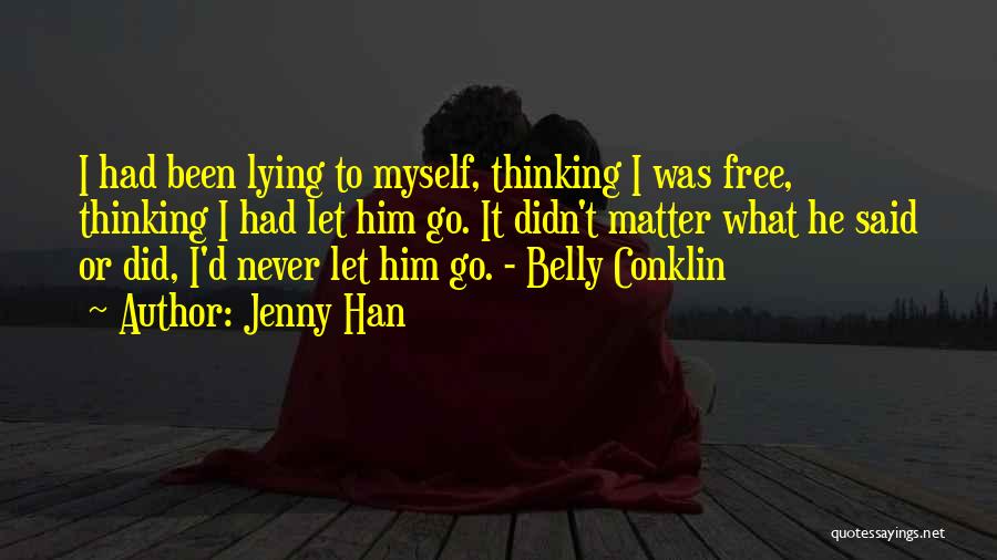 Never Let Him Go Quotes By Jenny Han