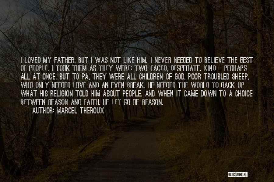 Never Let Him Go Quotes By Marcel Theroux