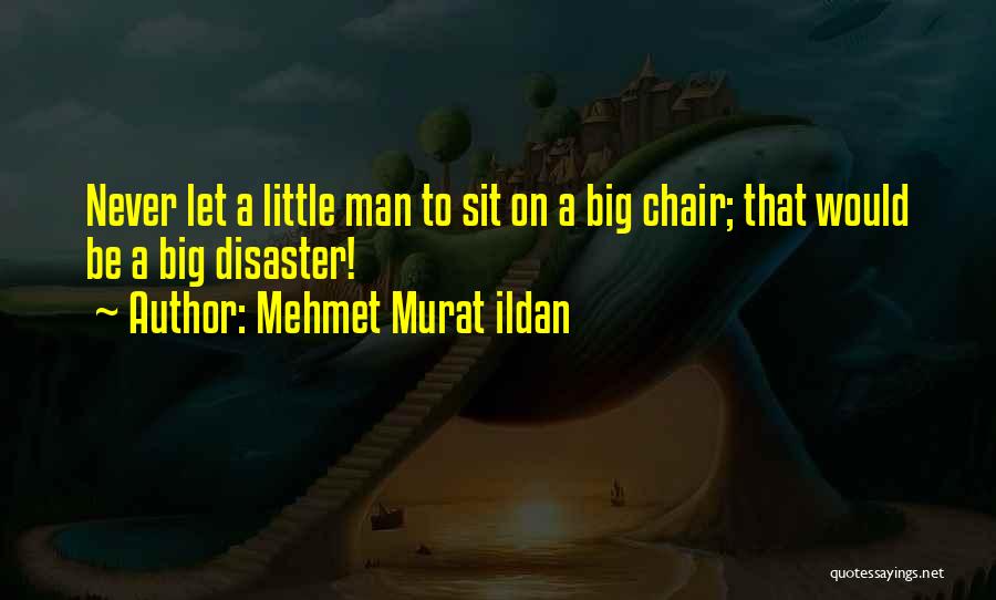 Never Let Man Quotes By Mehmet Murat Ildan