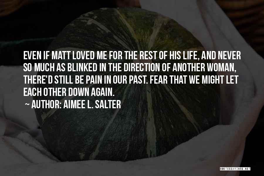 Never Let Me Down Quotes By Aimee L. Salter