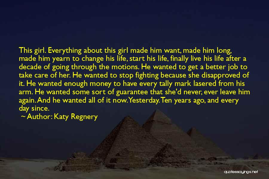 Never Let Money Change You Quotes By Katy Regnery