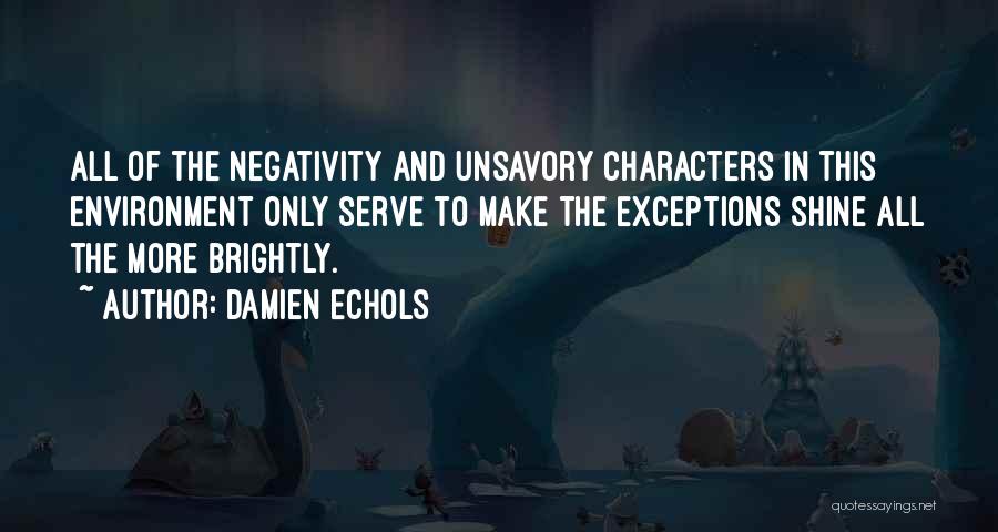 Never Let Negativity Quotes By Damien Echols