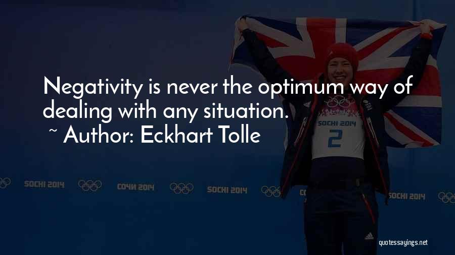 Never Let Negativity Quotes By Eckhart Tolle