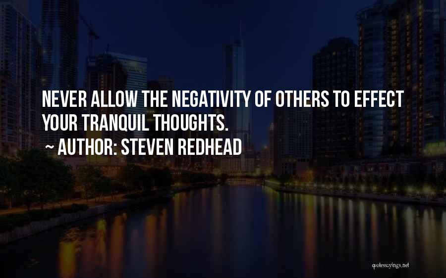 Never Let Negativity Quotes By Steven Redhead