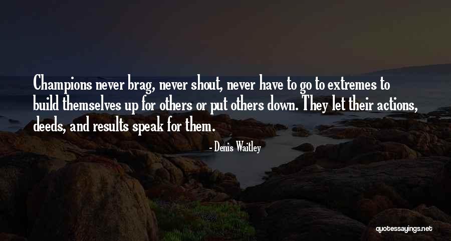 Never Let Others Down Quotes By Denis Waitley