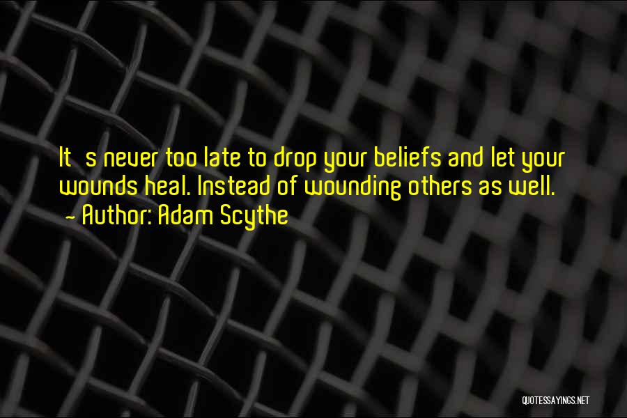 Never Let Others Quotes By Adam Scythe