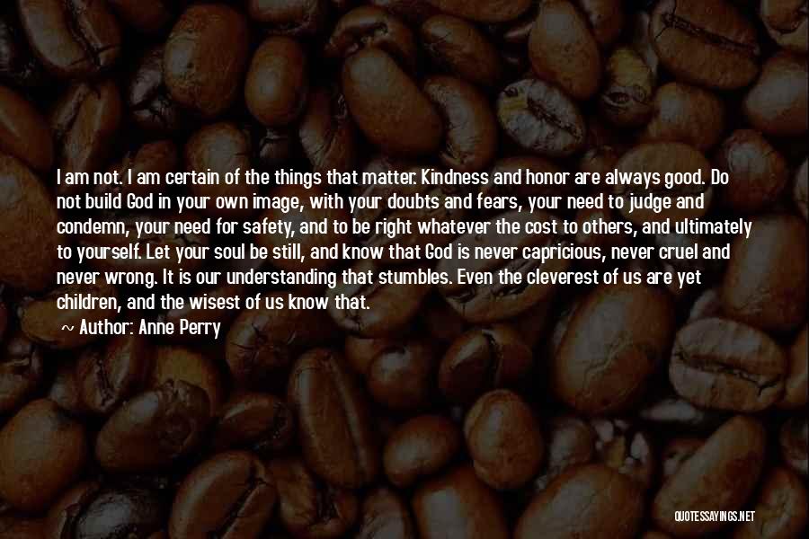 Never Let Others Quotes By Anne Perry