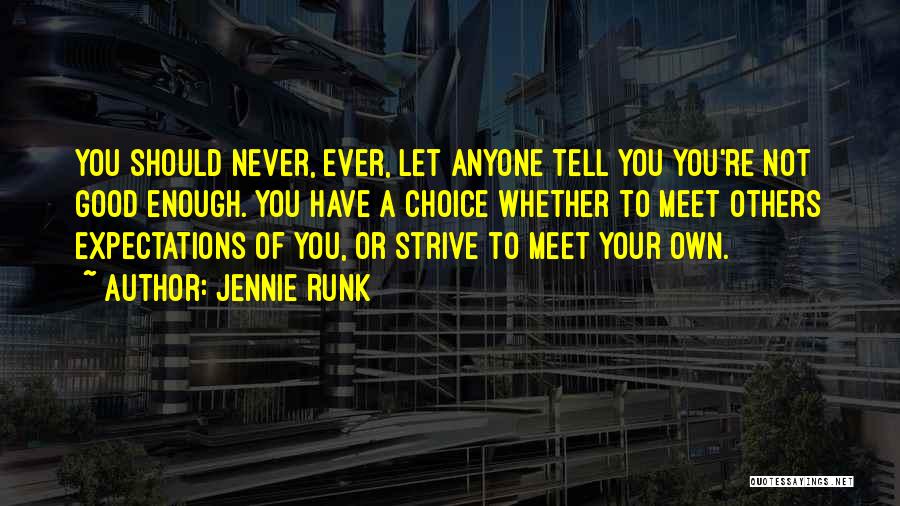 Never Let Others Quotes By Jennie Runk