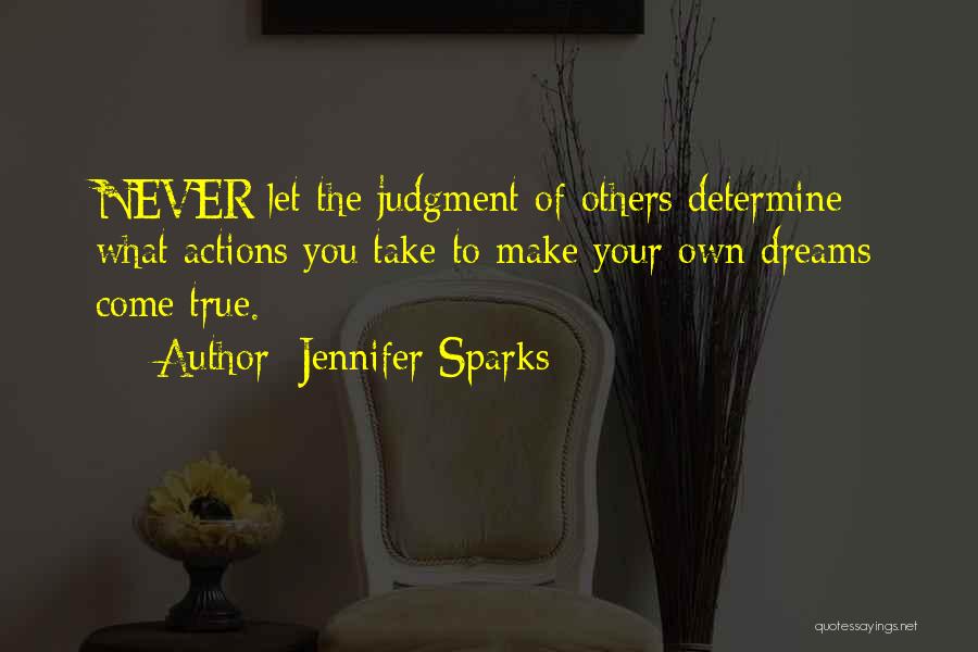 Never Let Others Quotes By Jennifer Sparks