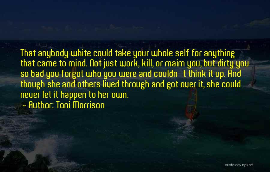 Never Let Others Quotes By Toni Morrison