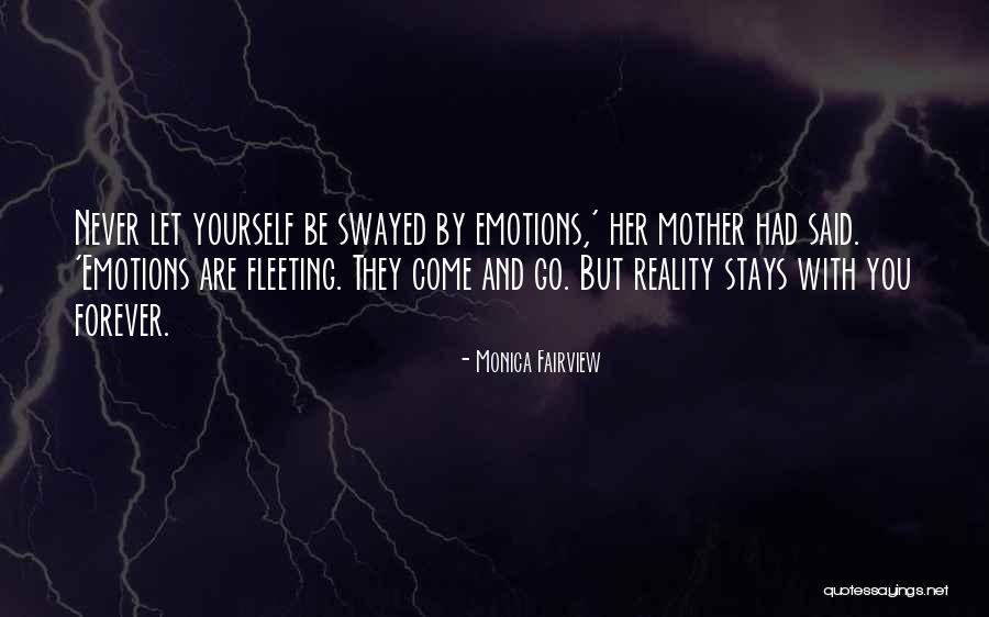 Never Let Pride Quotes By Monica Fairview Never Let Pride Quotes By Monica Fairview