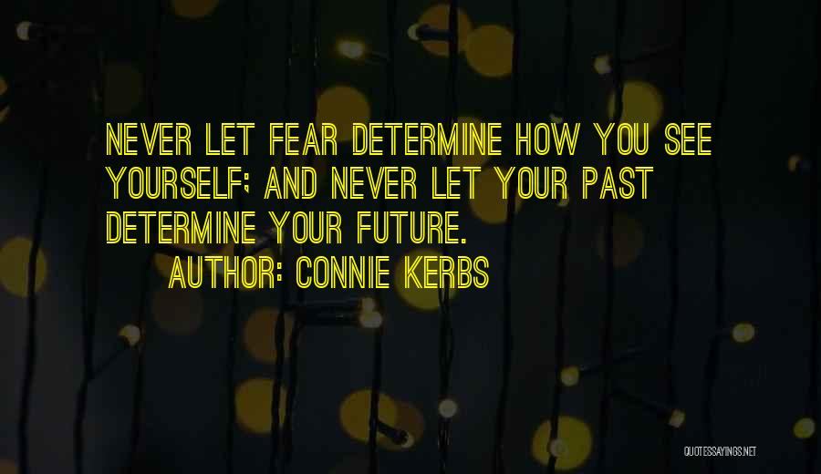 Never Let Up Quotes By Connie Kerbs