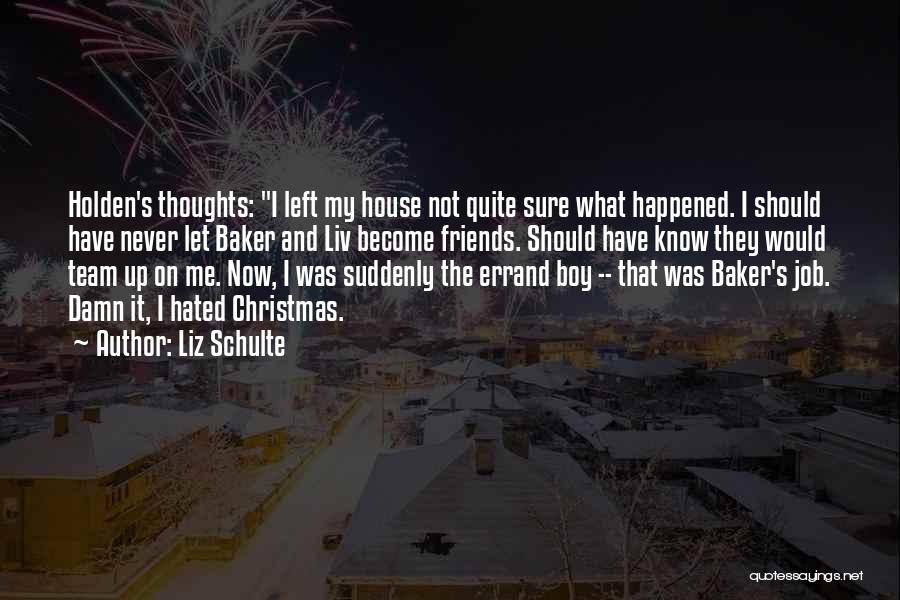 Never Let Up Quotes By Liz Schulte