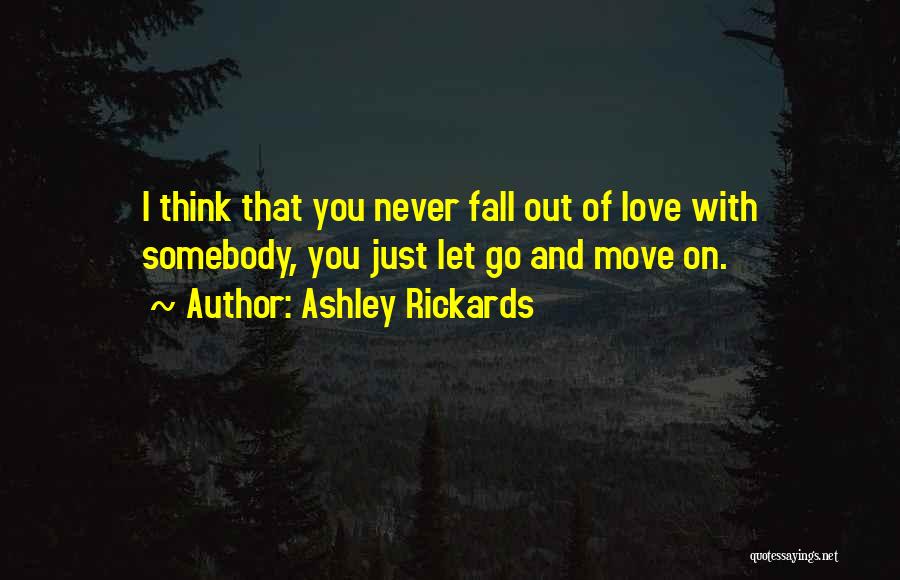 Never Let You Fall Quotes By Ashley Rickards