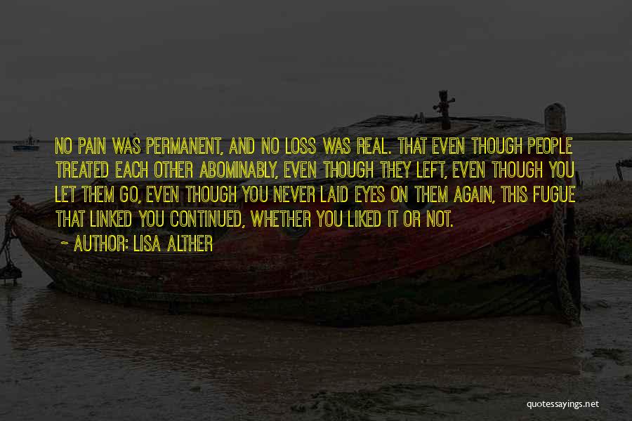 Never Let You Go Again Quotes By Lisa Alther