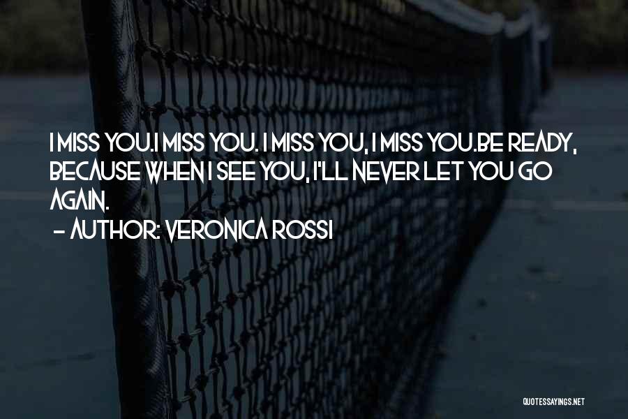 Never Let You Go Love Quotes By Veronica Rossi