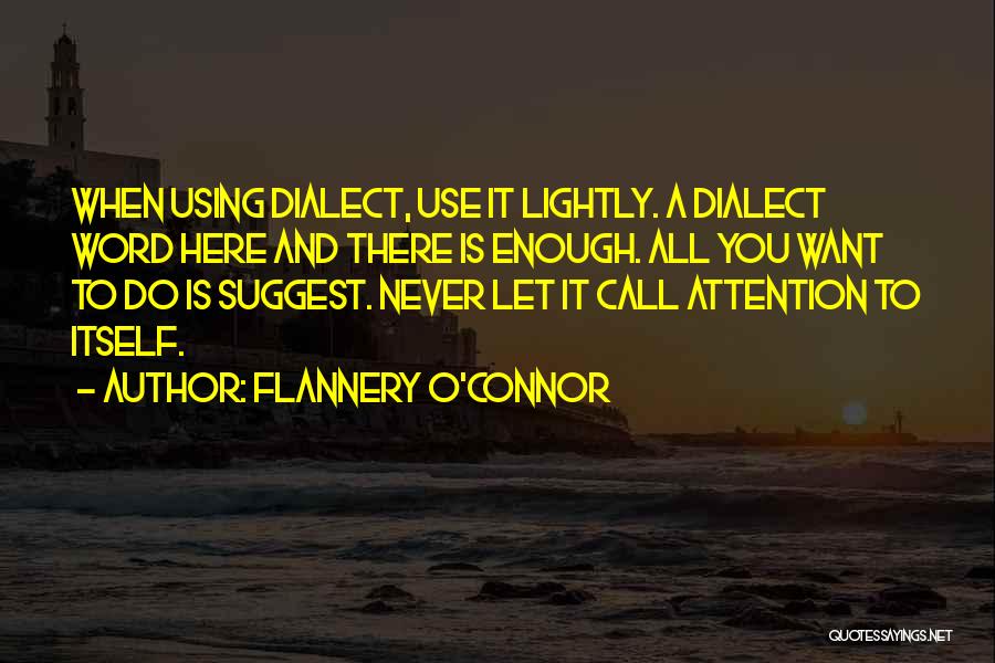 Never Let You Quotes By Flannery O'Connor