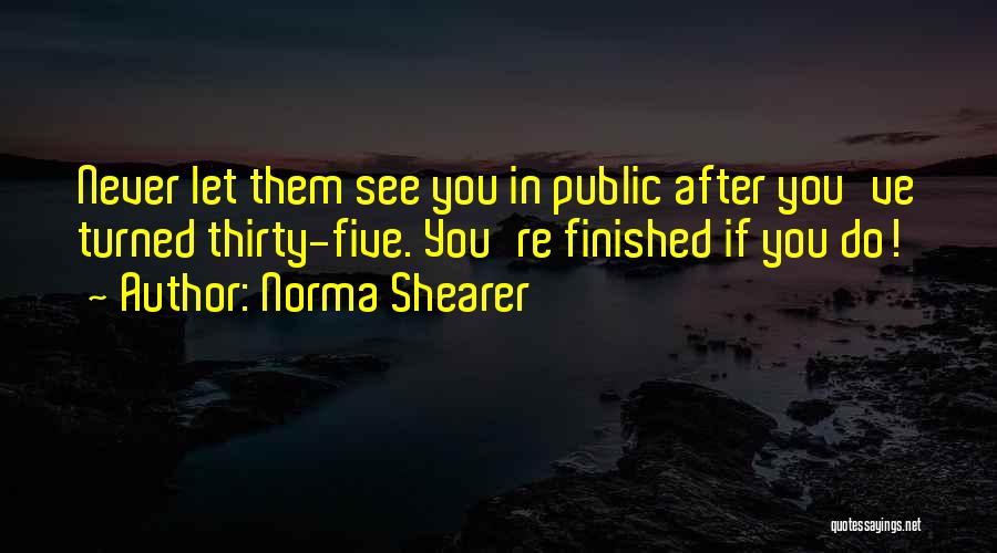 Never Let You Quotes By Norma Shearer