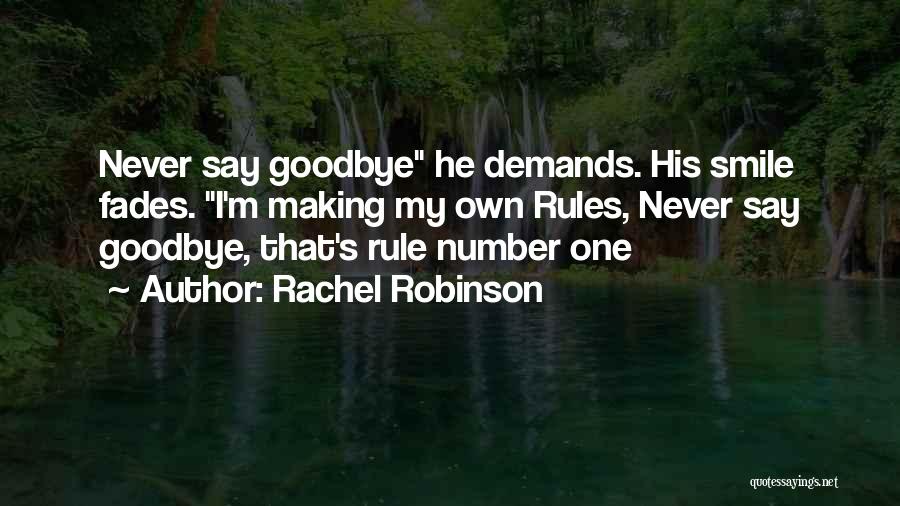 Never Let Your Smile Fades Quotes By Rachel Robinson