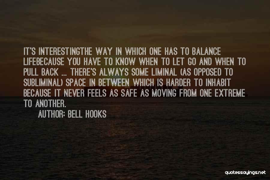 Never Letting Go Quotes By Bell Hooks