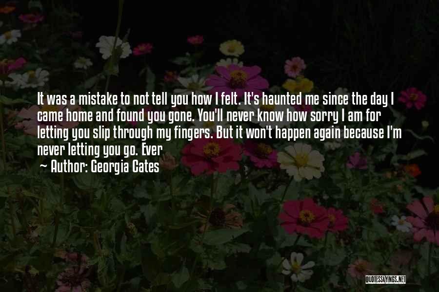 Never Letting Go Quotes By Georgia Cates