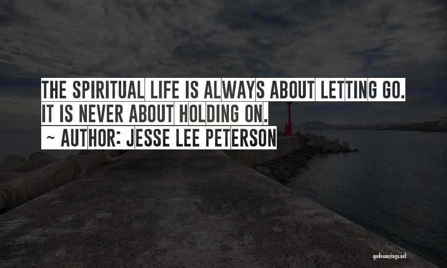 Never Letting Go Quotes By Jesse Lee Peterson