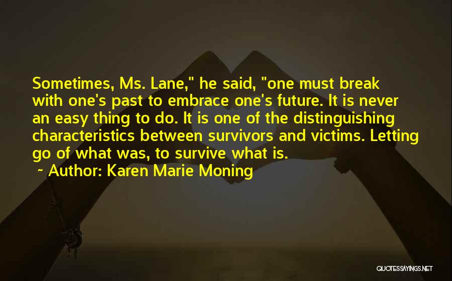 Never Letting Go Quotes By Karen Marie Moning