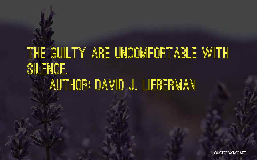 Never Lied Quotes By David J. Lieberman