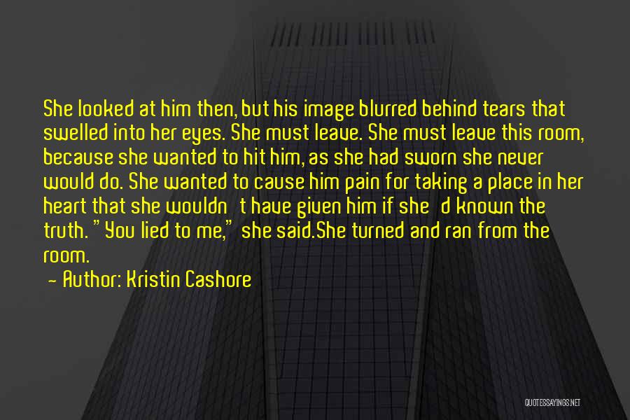 Never Lied Quotes By Kristin Cashore