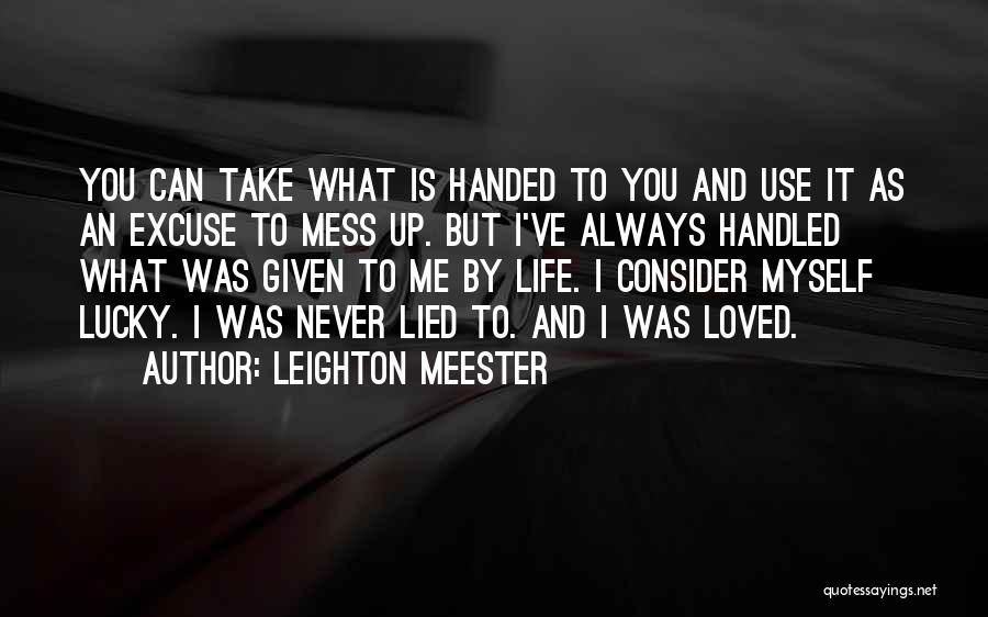 Never Lied Quotes By Leighton Meester