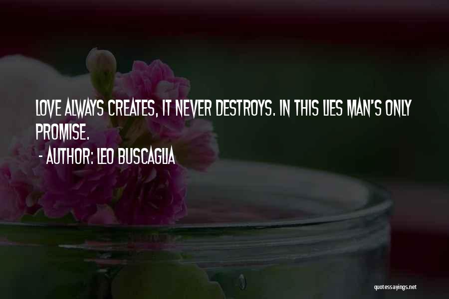 Never Lies Quotes By Leo Buscaglia