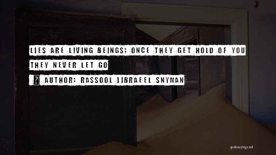 Never Lies Quotes By Rassool Jibraeel Snyman