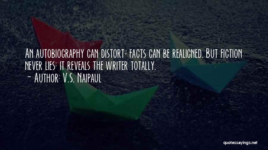 Never Lies Quotes By V.S. Naipaul
