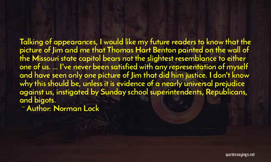 Never Like My Picture Quotes By Norman Lock