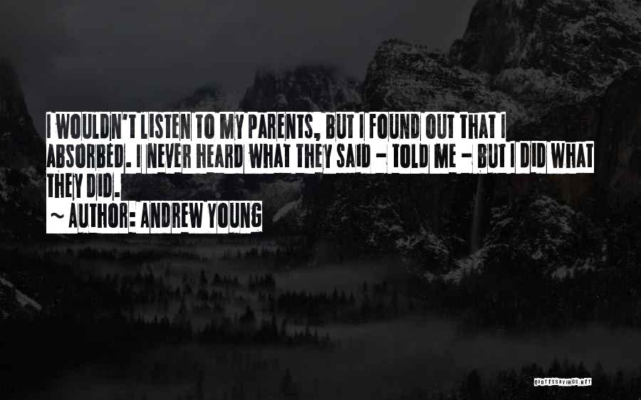 Never Listen To Me Quotes By Andrew Young