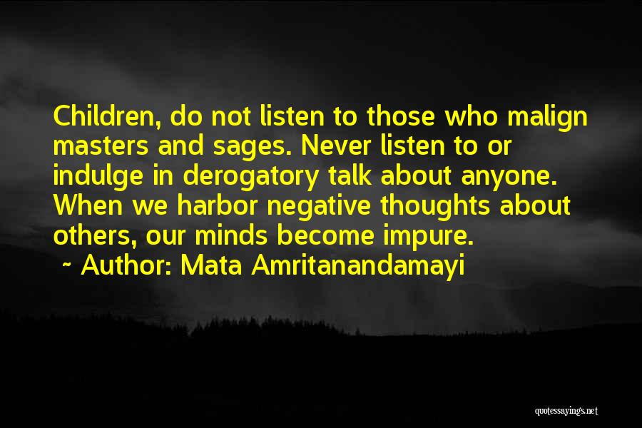 Never Listen To Others Quotes By Mata Amritanandamayi
